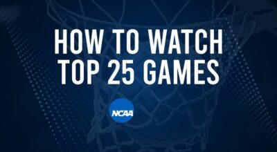 How to Watch Top 25 College Basketball Games - Monday, November 25