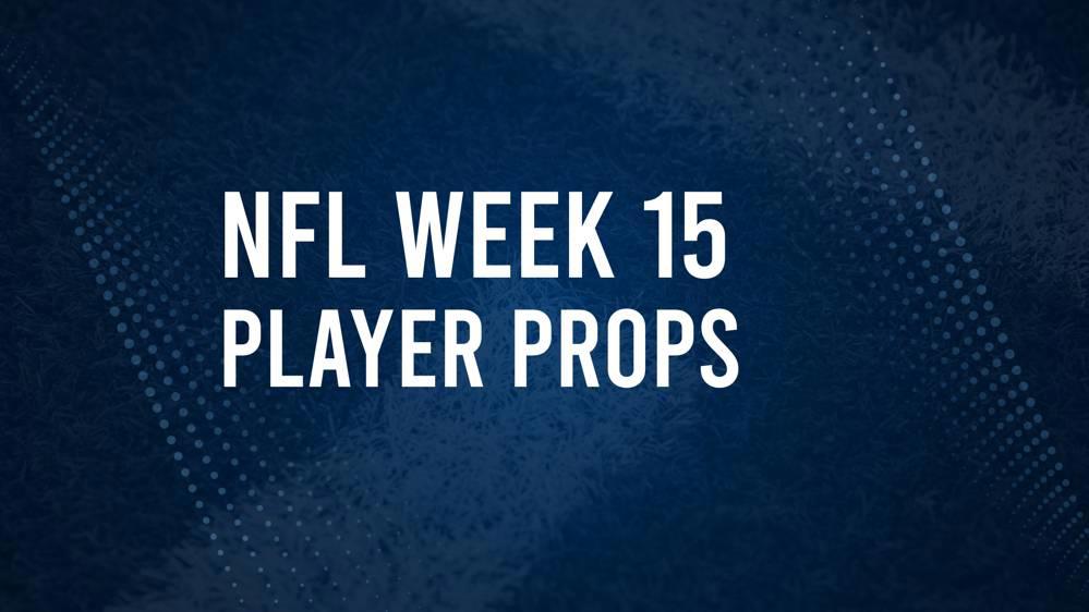 Discover the Best Week 15 NFL Player Prop Bets & Odds www